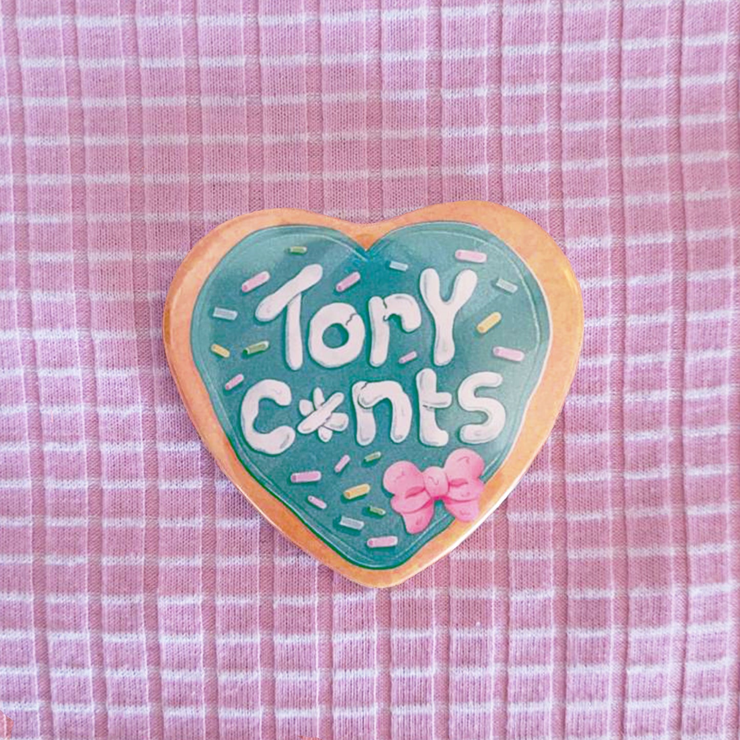 Tory C*nt Sugar Cookie Button Badge